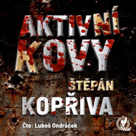 Aktivní kovy - Štěpán Kopřiva - audiokniha