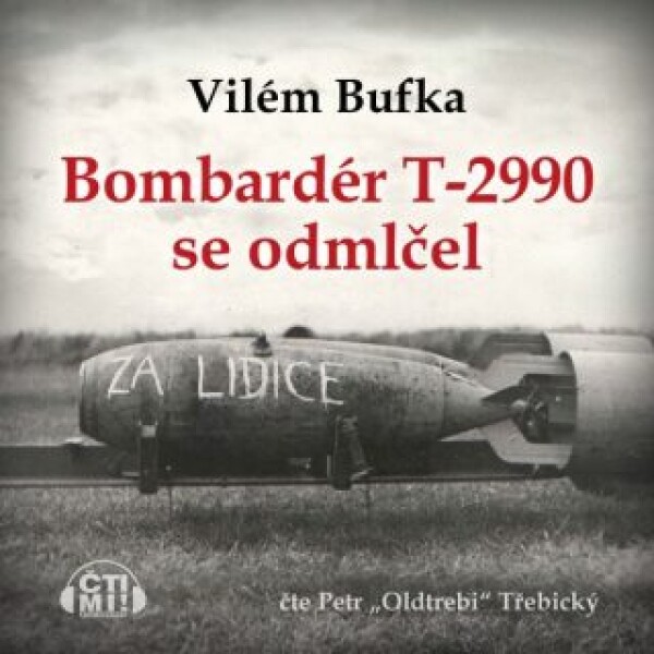 Bombardér T-2990 se odmlčel - Vilém Bufka - audiokniha