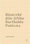 Básnické dílo Jiřího Bartholda Pontana Jana Kolářová