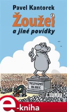 Žoužel a jiné povídky - Pavel Kantorek e-kniha