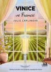 Vinice ve Francii - Julie Caplinová - e-kniha