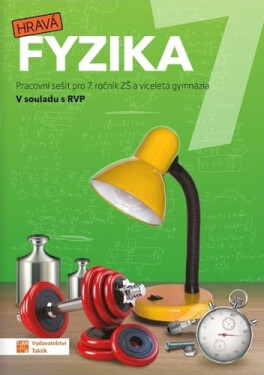 Hravá fyzika 7 – pracovní sešit - nová řada - Pavla Enevová