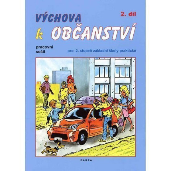 Výchova k občanství 2. díl pracovní sešit pro 2. stupeň ZŠ praktické - Oldřich Müller