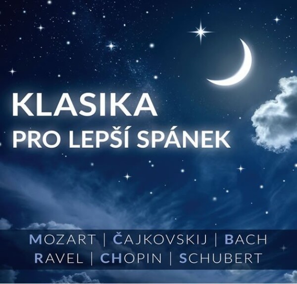 Klasika pro lepší spánek CD - Mozart,Čajkovskij, Ravel, Bach,Chopin, Schubert - Kolektiv autorů