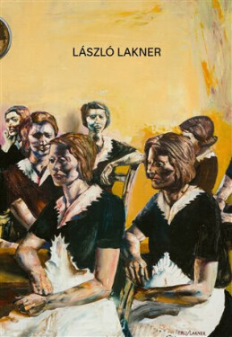 Infinitum - László Lakner a středoevropská malba konce milénia - László Lakner