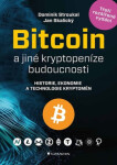 Bitcoin jiné kryptopeníze budoucnosti Jan Skalický