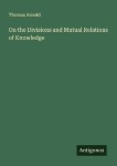 On the Divisions and Mutual Relations of Knowledge
