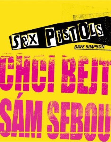 Sex Pistols: Chci bejt sám sebou