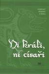 Ni králi, Ni císaři