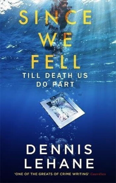 Since We Fell, 1. vydání - Dennis Lehane