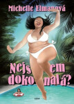 Nejsem dokonalá? Na cestě souladu spokojenosti vlastním tělem Michelle Elman
