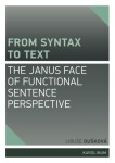 From Syntax to Text: the Janus Face of Functional Sentence Perspective - Libuše Dušková - e-kniha