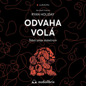 Odvaha volá - Ryan Holiday - audiokniha
