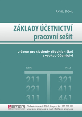 Nakladatelství Ing. Pavel Štohl, s.r.o. Základy účetnictví 2023 - pracovní sešit - Pavel Štohl