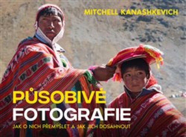 Působivé fotografie Mitchell Kanashkevich