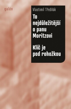 To nejdůležitější panu Moritzovi Klíč je pod rohožkou