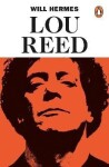 Lou Reed: The King of New York - Will Hermes