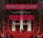 Mycelium VI - Vrstva ticha - 3 CDmp3 - Vilma Kadlečková