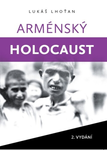 Arménský holocaust - Lukáš Lhoťan