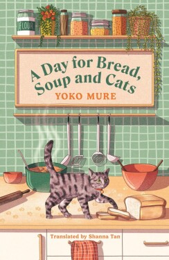 Day for Bread, Soup and Cats - Yoko Mure