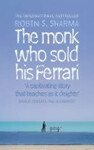 The Monk Who Sold his Ferrari - Robin S. Sharma