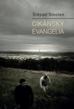 Cikánský evangelia - Štěpán Smolen