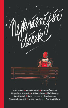 Nejkrásnější dárek (poškozená) - Aleš Novotný, Klára Nováková, Magdalena Mintová, Theo Addair, Alžběta Bílková, Anna Musilová, Kateřina Šardická, Rade