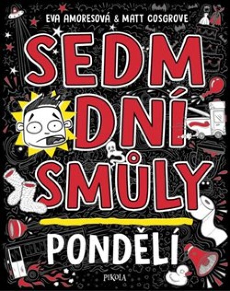 Sedm dní smůly: Pondělí Eva Amoresová