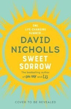 Sweet Sorrow David Nicholls