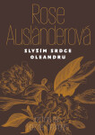 Slyším srdce oleandru / Ich höre das Herz des Oleanders - Rose Ausländer
