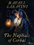 The Nuptials of Corbal - Rafael Sabatini - e-kniha