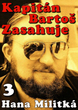 Kapitán Bartoš Zasahuje 3 - Hana Militká