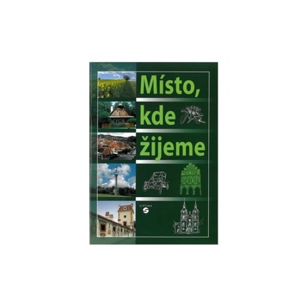 Místo, kde žijeme - učebnice vlastivědy pro praktické ZŠ - Matušková