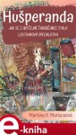 Hušperanda. Jak se z obyčejné čarodejnice stala lektvarová specialistka - Martina D. Moriscoová e-kniha
