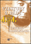 Vzestupy pády českého Hippokrata Petr Čermák