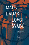 Lovci švábů - Matěj Dadák
