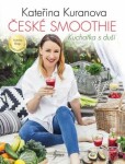 České smoothie - Kuchařka s duší - Kateřina Kuranova