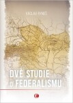 Dvě studie o federalismu - Václav Ryneš