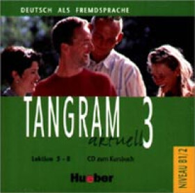 Tangram aktuell 3: Lektion 5-8: Audio-CD zum Kursbuch - Lena Töpler