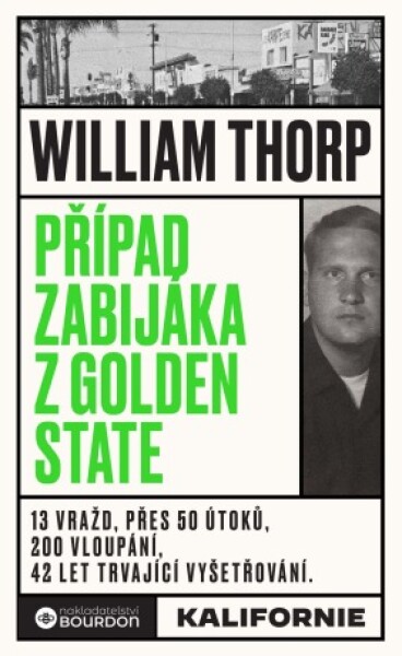 Případ zabijáka z Golden State - William Thorp - e-kniha