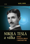 Nikola Tesla válka Marc Seifer