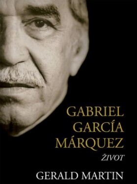 Gabriel García Márquez Gerald Martin