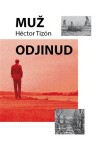 Muž odjinud Hector Tizón