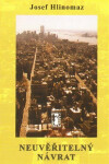 Neuvěřitelný návrat Josef Hlinomaz
