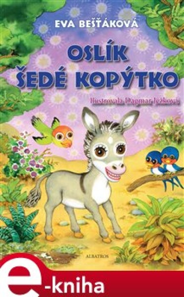 Oslík Šedé kopýtko - Eva Bešťáková e-kniha