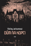 Dům na kopci - Shirley Jacksonová