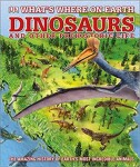 Whats Where on Earth Dinosaurs