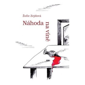 Náhoda na víně - Žofie Zejdová