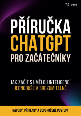 Příručka ChatGPT pro začátečníky - Tomáš Zahradníček