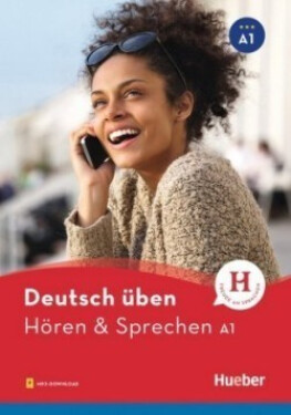 Deutsch uben: Horen & Sprechen A1, 1. vydání - Hueber
